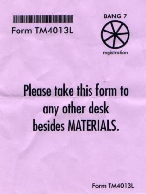 [Scan: Form TM3013L Please take this form to any other desk besides MATERIALS]