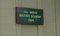 [photo: sign for the Del Monte military academy]