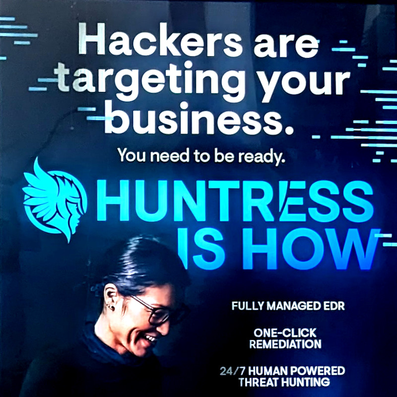 bus shelter ad with copy: Hackers are targeting your business. You need to be ready. Huntress is how